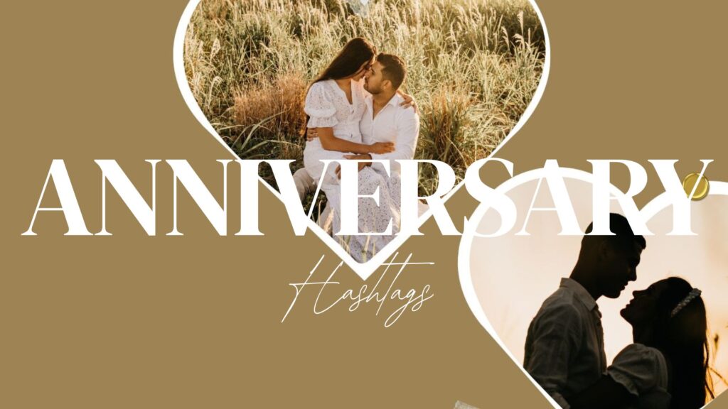 Anniversary Hashtags