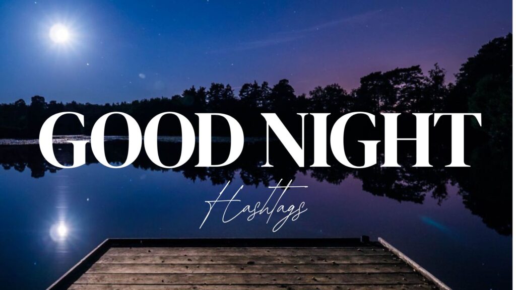 Good Night Hashtags
