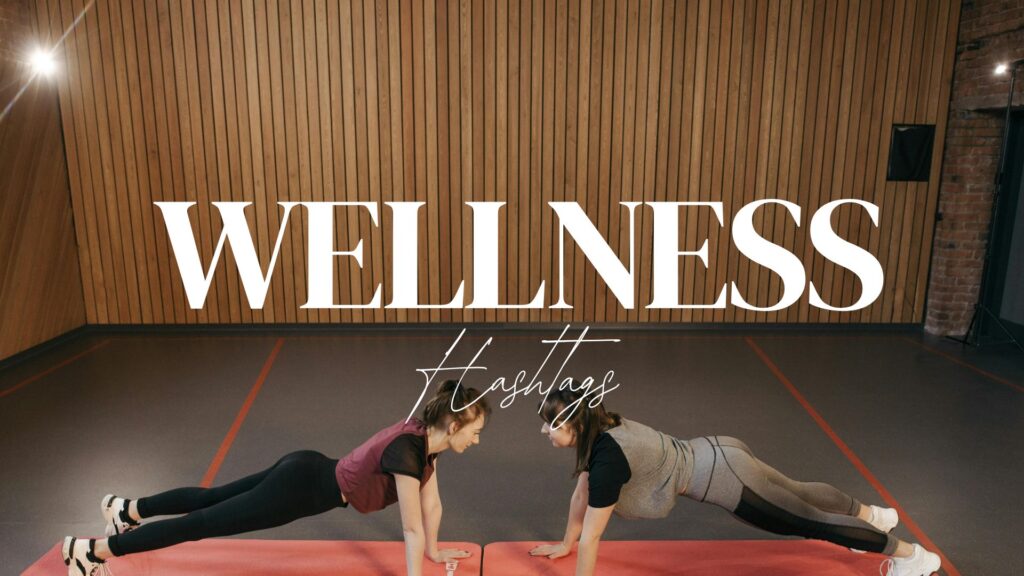 Health and Wellness Hashtags