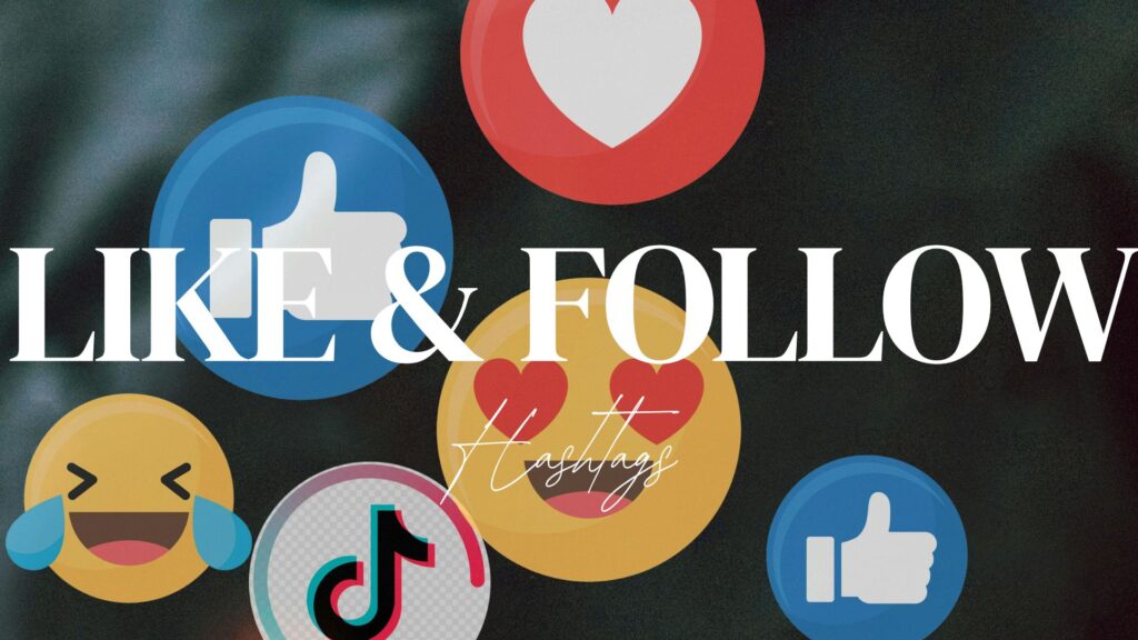 Likes & Follow Hashtags
