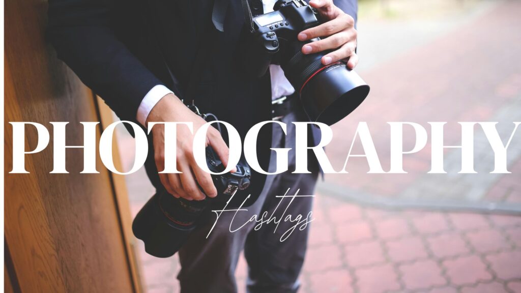 Photography Hashtags
