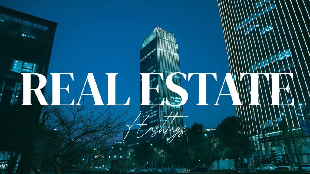 Real Estate Hashtags
