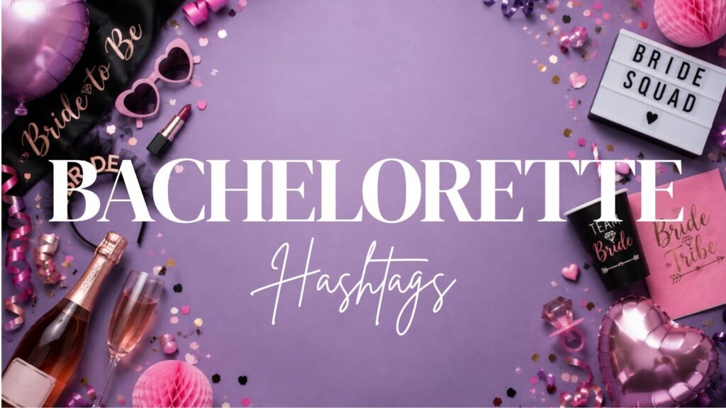 Bachelorette Party Hashtags